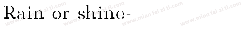 Rain or shine字体转换